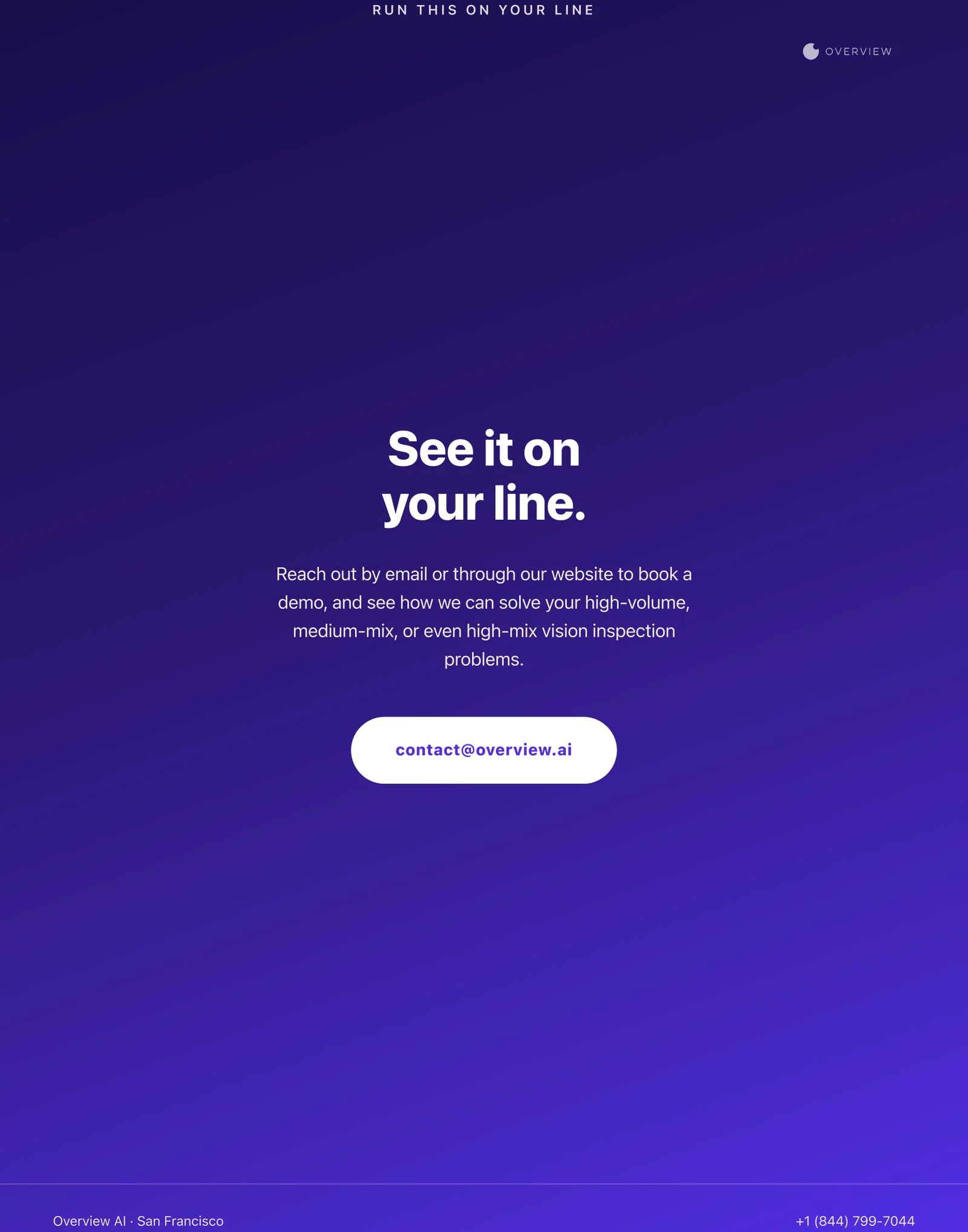 Closing page. See it on your line, contact@overview.ai, Overview AI San Francisco, +1 844 799 7044.
